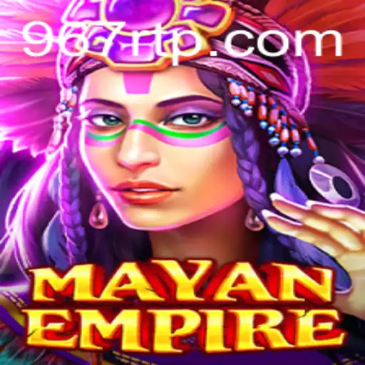 Exploring MayanEmpire: A Comprehensive Guide to the Game 967.com